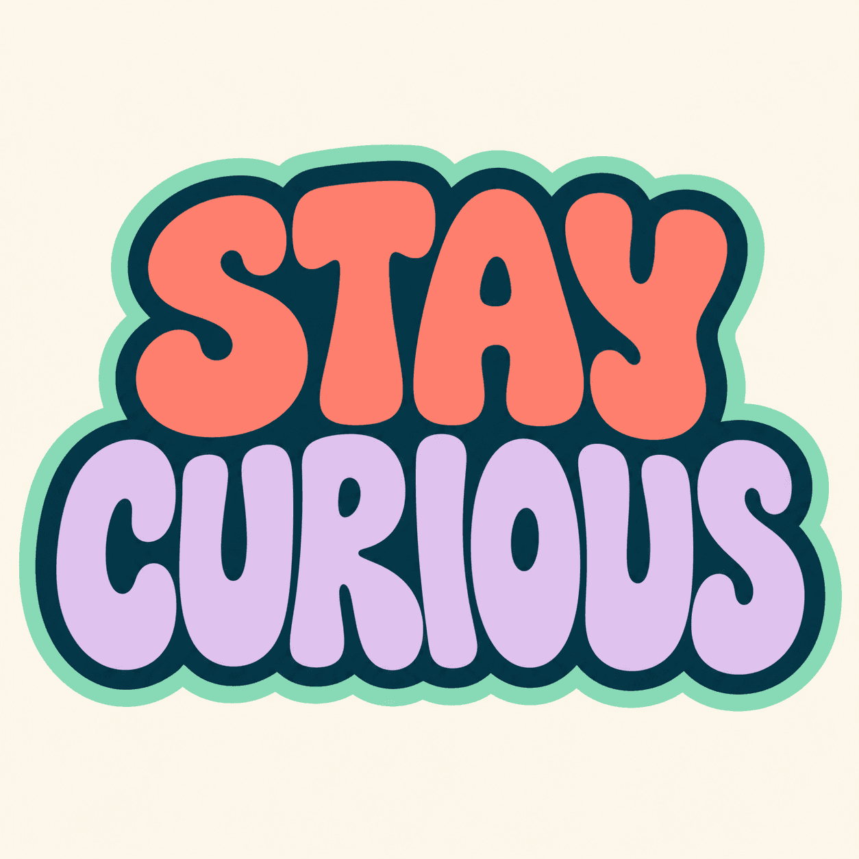 Letras «Stay curious»